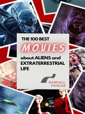 cover image of The 100 Best Movies about Aliens and Extraterrestrial Life